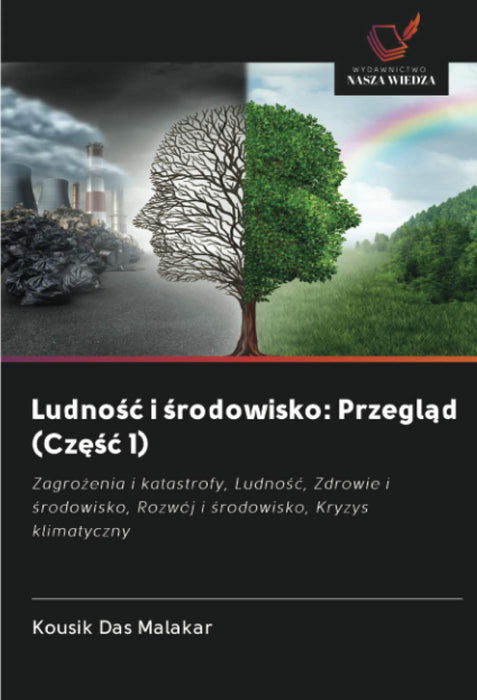Ludno¿¿ i ¿rodowisko: Przegl¿d (Cz¿¿¿ 1): Zagro¿enia i katastrofy, Ludno¿¿, Zdrowie i ¿rodowisko, Rozwój i ¿rodowisko, Kryzys klimatyczny