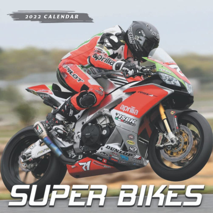 Super Bikes Calendar 2022: 12-month Calendar from Jan 2022 to Dec 2022 with size 8.5x8.5 inch for you, your family and friends