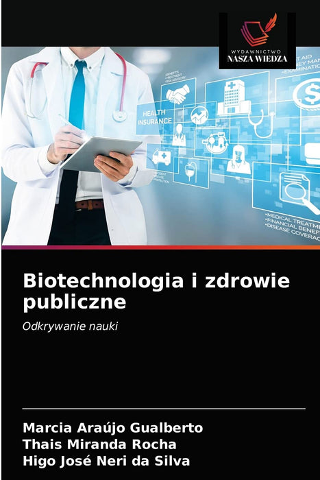 Biotechnologia i zdrowie publiczne: Odkrywanie nauki