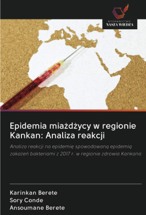 Epidemia mia¿d¿ycy w regionie Kankan: Analiza reakcji: Analiza reakcji na epidemi¿ spowodowan¿ epidemi¿ zaka¿e¿ bakteriami z 2017 r. w regionie zdrowia Kankana