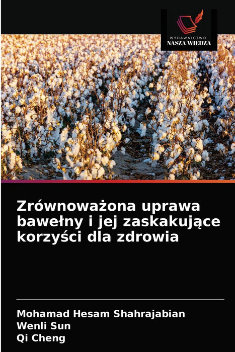 Zrównowa¿ona uprawa bawe¿ny i jej zaskakuj¿ce korzy¿ci dla zdrowia