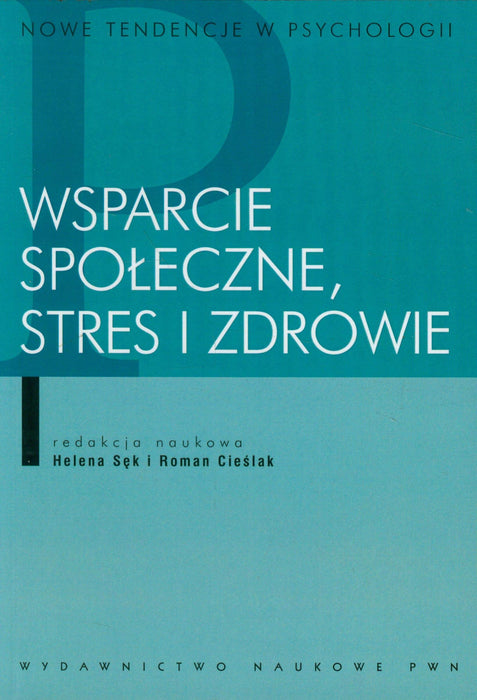 Wsparcie społeczne, stres i zdrowie
