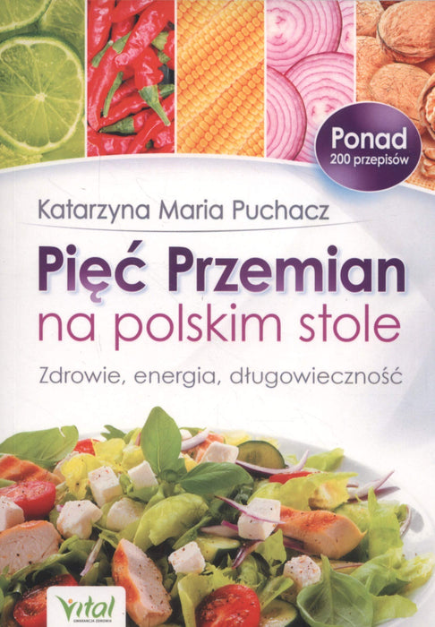 Piec Przemian na polskim stole: Zdrowie, energia, długowieczność