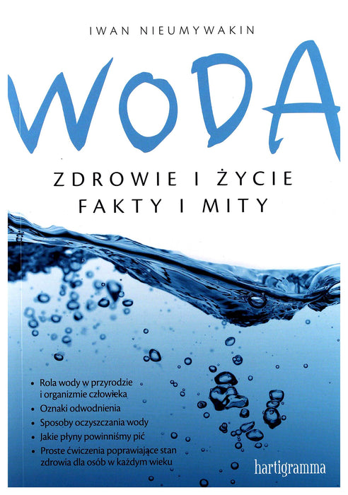 Woda. Zdrowie i życie. Fakty i mity
